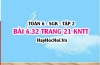 Bài 6.32 trang 21 Toán 6 Tập 2 Kết nối tri thức Bài 6.32 trang 21 Toán 6 Tập 2 Kết nối tri thức